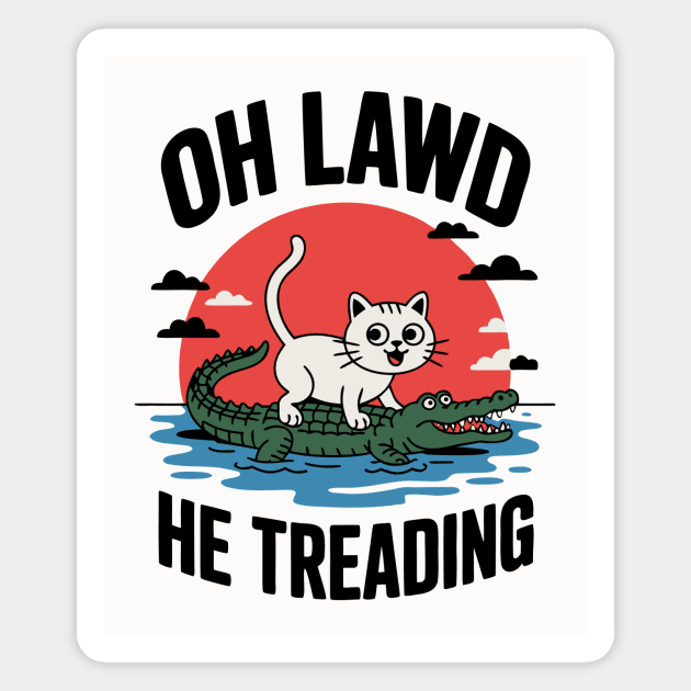 Oh Lawd He Treading Magnet by CreativeSage
